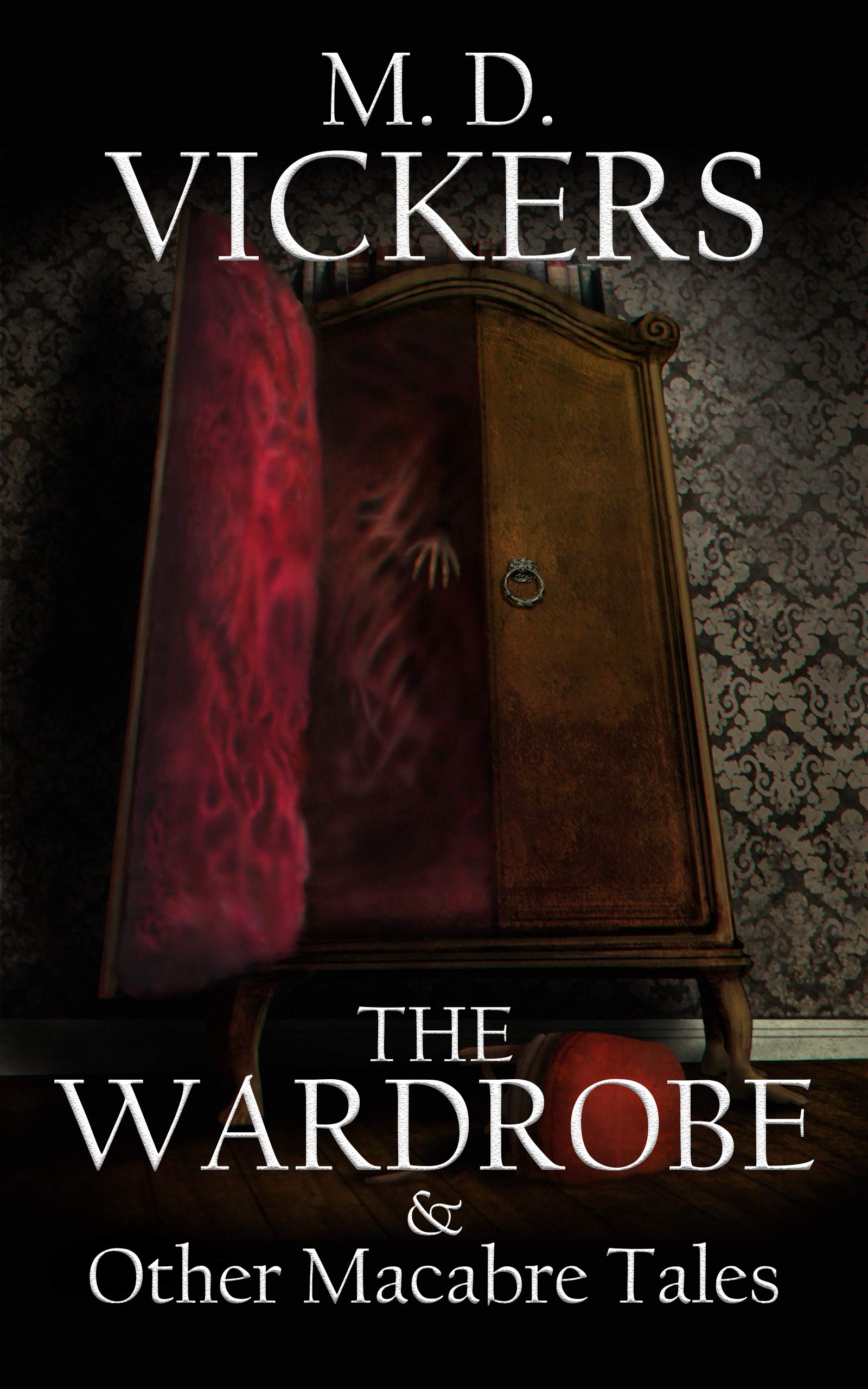 The Wardrobe and Other Macabre Stories (Kindle Edition)