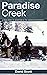 Paradise Creek: A True Stor...