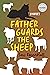 Father Guards the Sheep (Iowa Short Fiction Award)