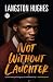 Not Without Laughter by Langston Hughes Not Without Laughter by Langston Hughes
