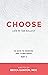Choose Life to the Fullest by Becca Gunyon MCC