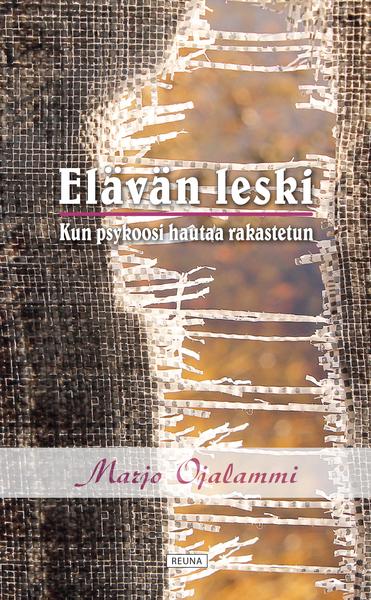 Elävän leski - Kun psykoosi hautaa rakastetun