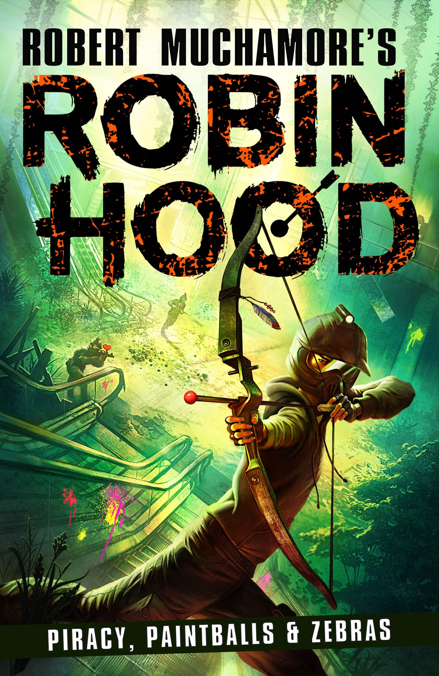 Piracy, Paintballs & Zebras (Robin Hood, #2)