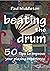 Beating the Drum: 50 Tips to improve your bodhran playing experience