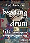 Beating the Drum: 50 Tips to improve your bodhran playing experience