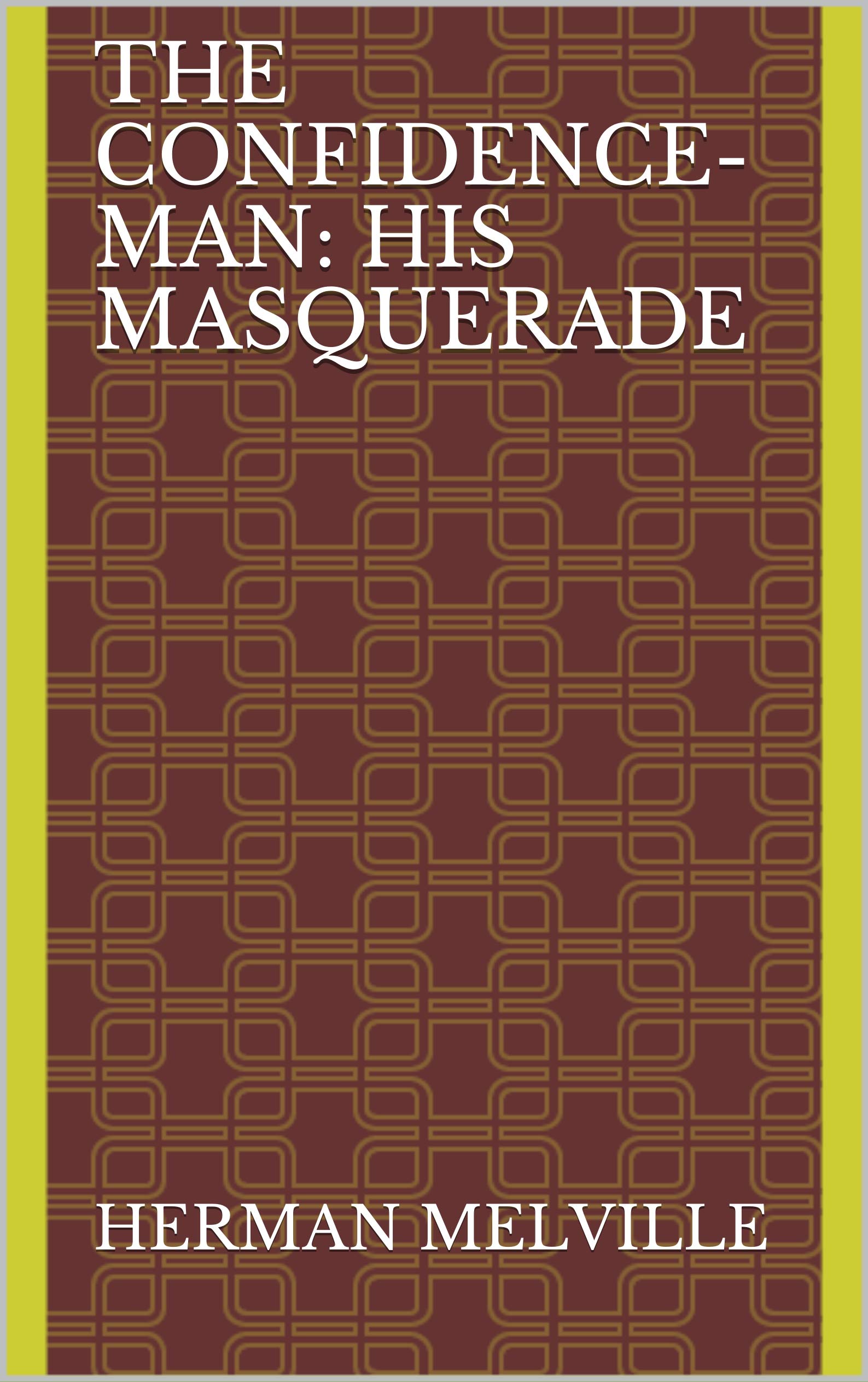 The Confidence-Man: His Masquerade