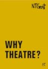 Why Theatre? - Go...