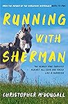 Running With Sherman by Christopher McDougall