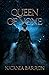 Queen of None by Natania Barron