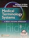 Medical Terminology Systems: A Body Systems Approach by Barbara A. Gylys BS  MEd  CMA-A, F.A. Davis Company