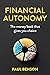 Financial Autonomy by Paul Benson