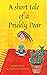A short tale of a Prickly Pear
