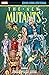 New Mutants Epic Collection...