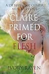 Caire; Primed For Flesh