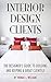 Interior Design Clients: Th...