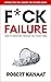 F*ck Failure - How to Persevere Through the Tough Times