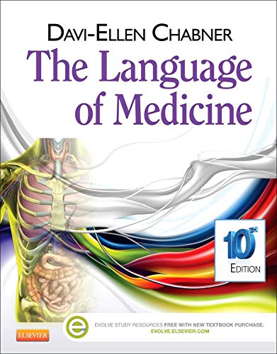 The Language of Medicine, 10th Edition by Davi-Ellen Chabner BA  MAT, Saunders/Elsevier
