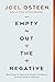 Empty Out the Negative: Make Room for More Joy, Greater Confidence, and New Levels of Influence