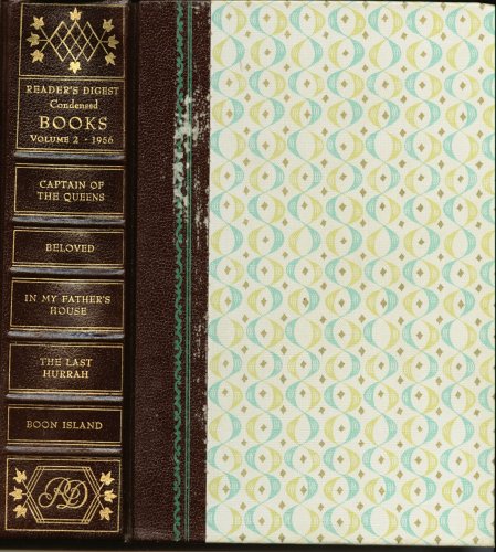 Reader's Digest Condensed Books; Spring 1956, Volume 25: Captain of the Queens / Beloved / In My Father's House / The Last Hurrah / Boon Island (Hardcover)