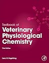Textbook of Veterinary Physiological Chemistry by Larry R. Engelking, Academic Press