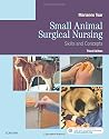 Small Animal Surgical Nursing by Marianne Tear MS  LVT, Mosby