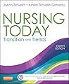Nursing Today: Transition and Trends (Nursing Today: Transition & Trends (Zerwekh)) by JoAnn Zerwekh EdD  RN, Saunders