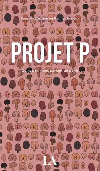 Projet P: Quinze femmes parlent de pénis (Paperback)