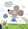 IMITEM ANIMALS, PAPA? by Guido Van Genechten