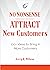 No Nonsense: Attract New Customers: 100+ Ideas to Bring In More Customers
