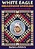 White Eagle Medicine Wheel by Eliana Harvey