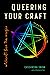 Queering Your Craft: Witchc...