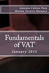 Fundamentals of VAT: January 2015 by Antonio Calisto Pato, CreateSpace Independent Publishing Platform