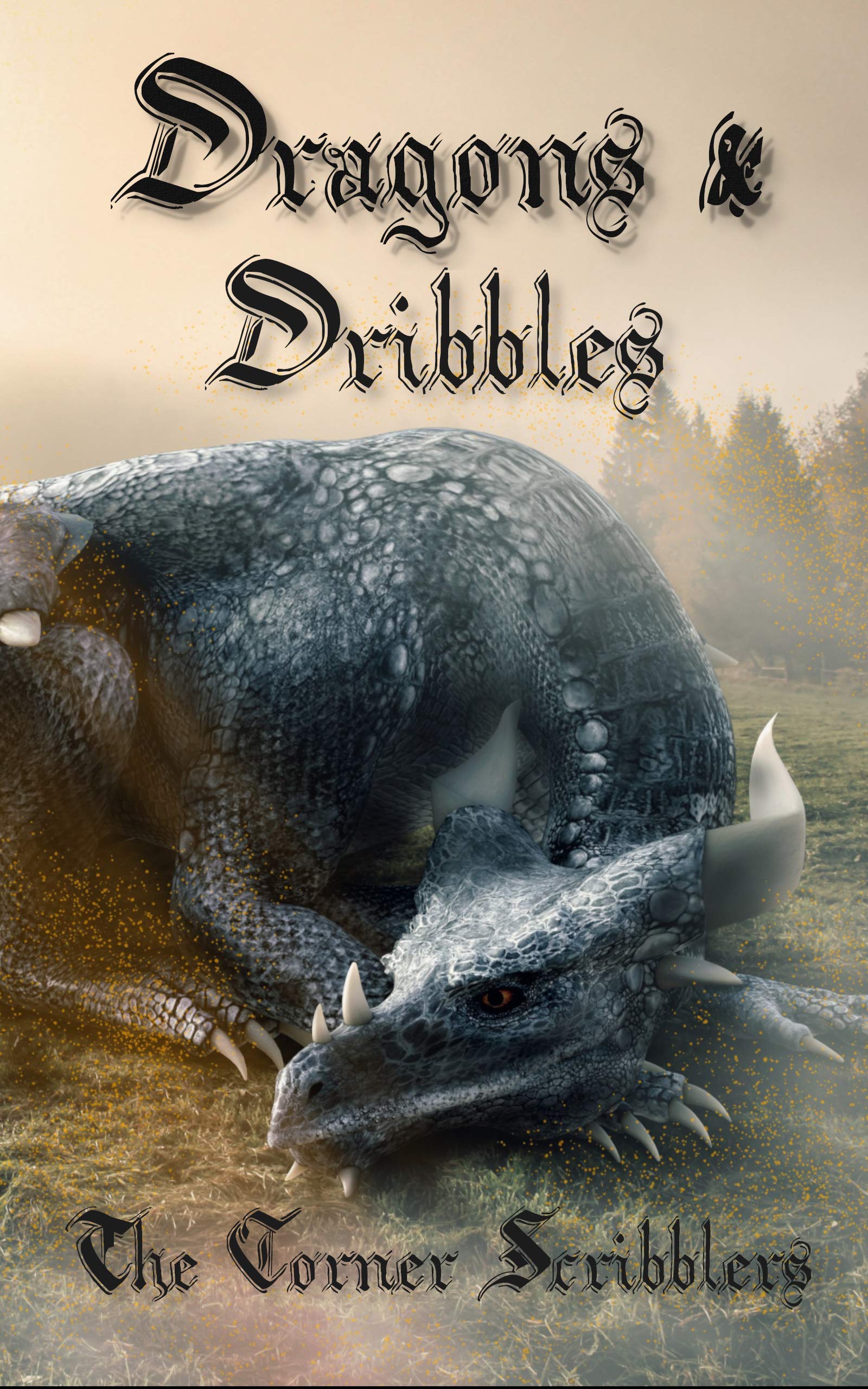 Dragons & Dribbles (Kindle Edition)
