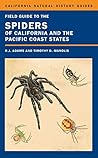 Field Guide to the Spiders of California and the Pacific Coast States (California Natural History Guides) by Richard J. Adams, University of California Press
