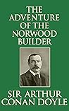 The Adventure of the Norwood Builder by Arthur Conan Doyle