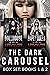 THE DARK CAROUSEL: Box Set ...