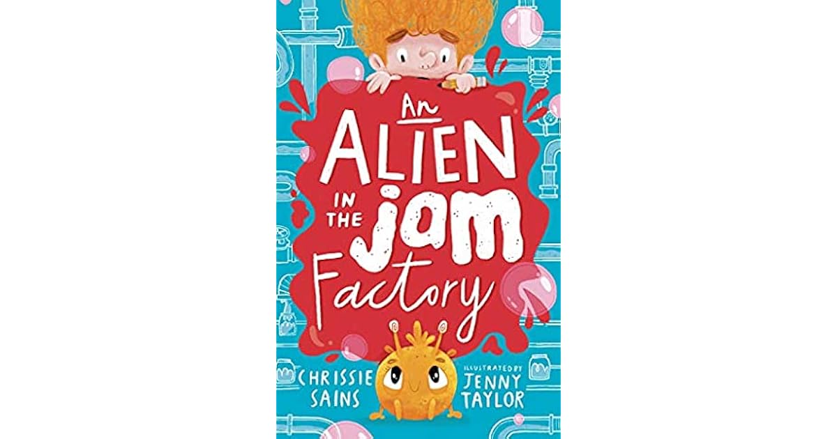 An Alien in the Jam Factory by Chrissie Sains