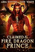 Claimed by the Fire Dragon Prince (Elemental Dragon Warriors, #1)