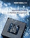 The Science of Algorithmic Trading and Portfolio Management by Robert L. Kissell, Academic Press