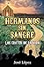HERMANOS SIN SANGRE: Los Cu...