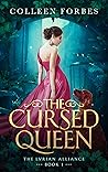 The Cursed Queen by Colleen Forbes