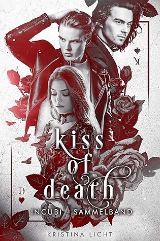 Kiss Of Death Sammelband Incubi Reihe Band 1 4 By Kristina Licht