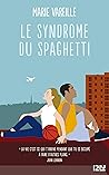 Le syndrome du spaghetti by Marie Vareille