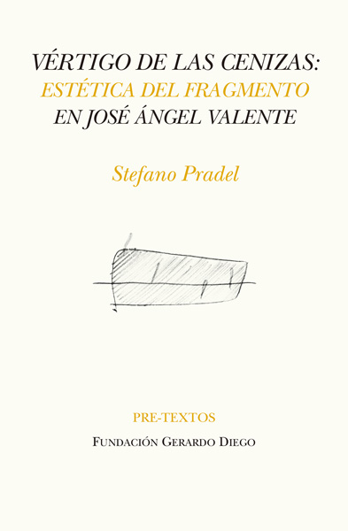 Vértigo de las cenizas: Estética del fragmento en José Ángel Valente (Paperback)