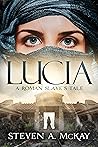 Lucia by Steven A. McKay