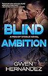 Blind Ambition (Men of Steele, #2)