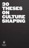 30 Theses on Culture Shaping by New Saint Andrews College