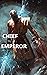 Chief to Emperor