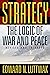 Strategy: The Logic of War ...