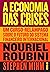 Economia das Crises: Um Curso-Relampago Sobre O Fu (Em Portugues do Brasil)